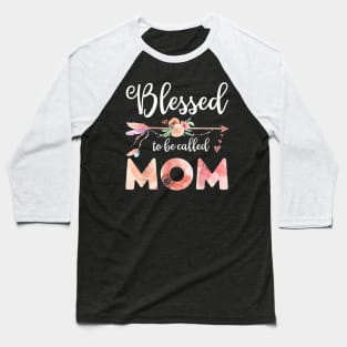 Women Blessed Mom Floral Mom Mothers Day Gift Baseball T-Shirt